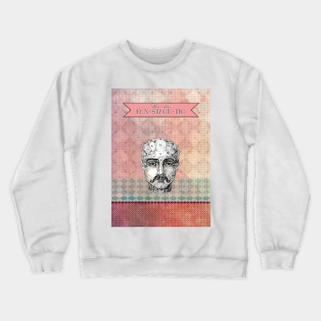 You are Fan-stash-tic Crewneck Sweatshirt by FanitsaArt